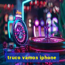 truco vamos iphone